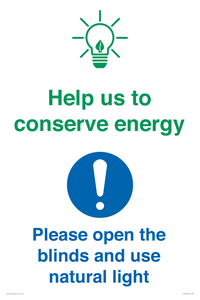 Help us to conserve energy - Open the blinds and use natural light